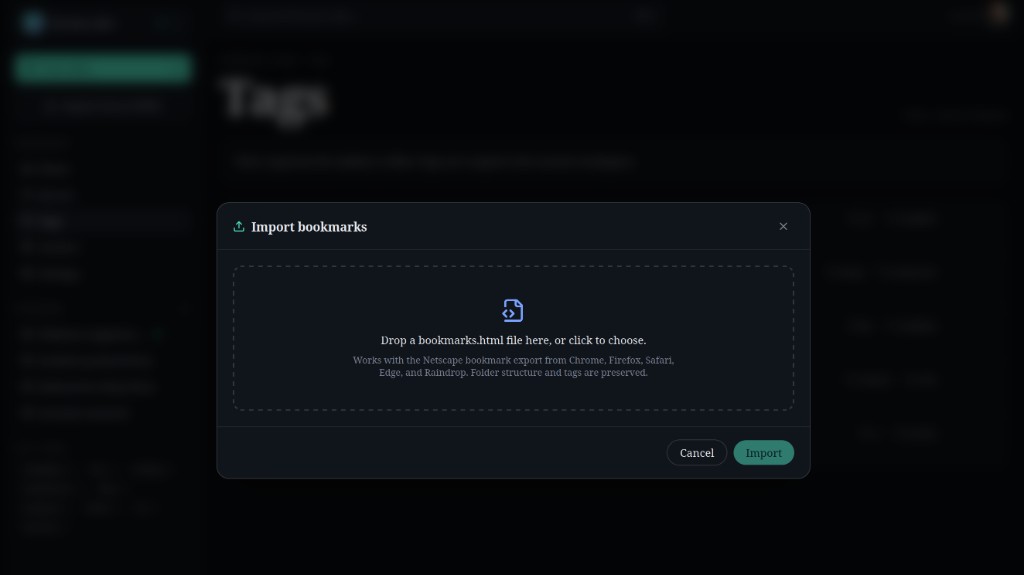 Import bookmarks dialog: drop a bookmarks.html export; supports Chrome, Firefox, Safari, Edge, and Raindrop.